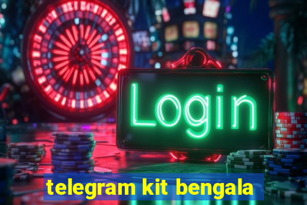 telegram kit bengala